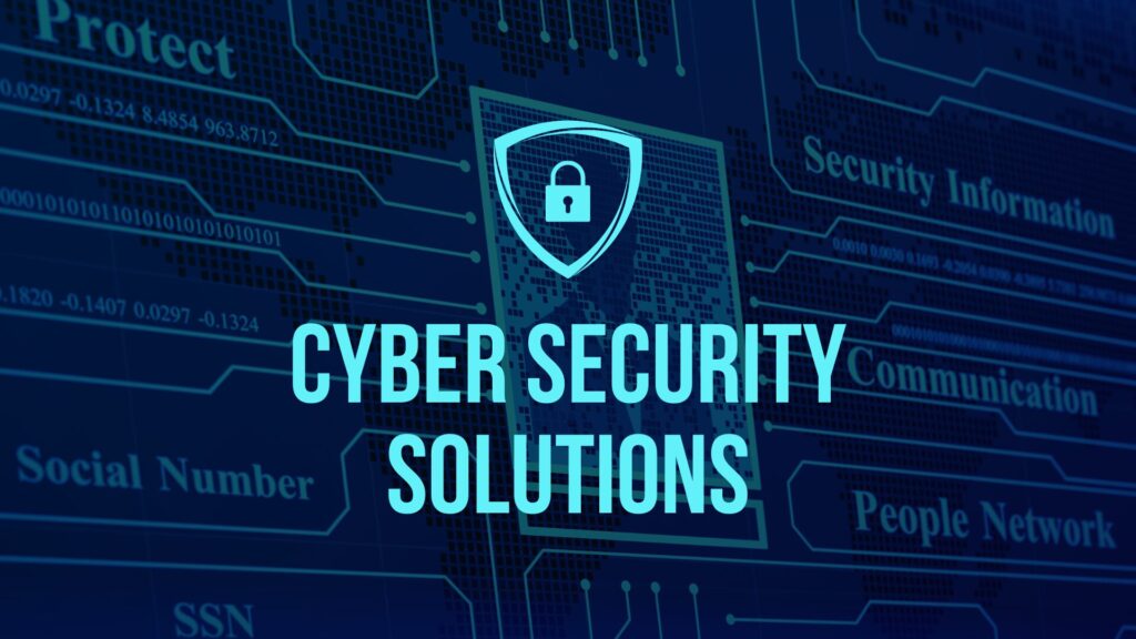 Cyber Security Solutions