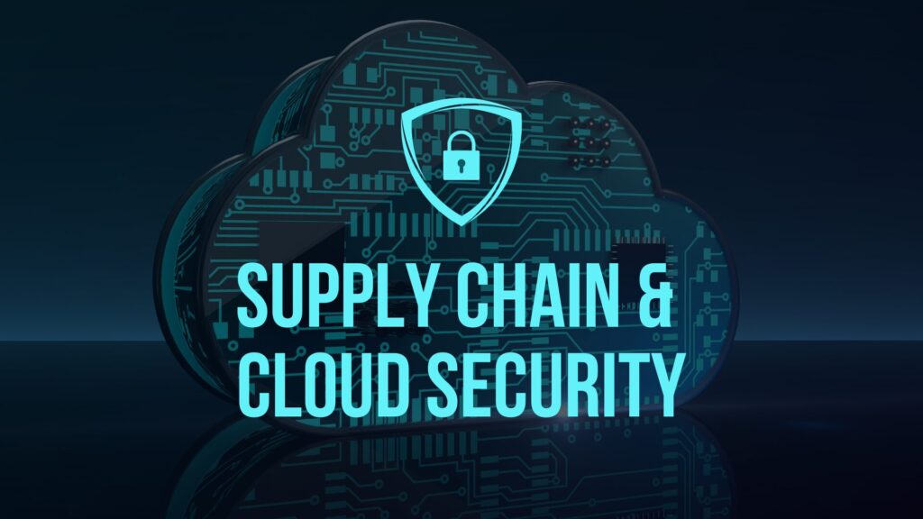 Supply Chain & cloud security